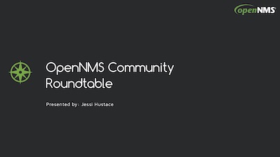 ouce2018-Jessica_Hustace-OpenNMS_Community_Roundable.pdf